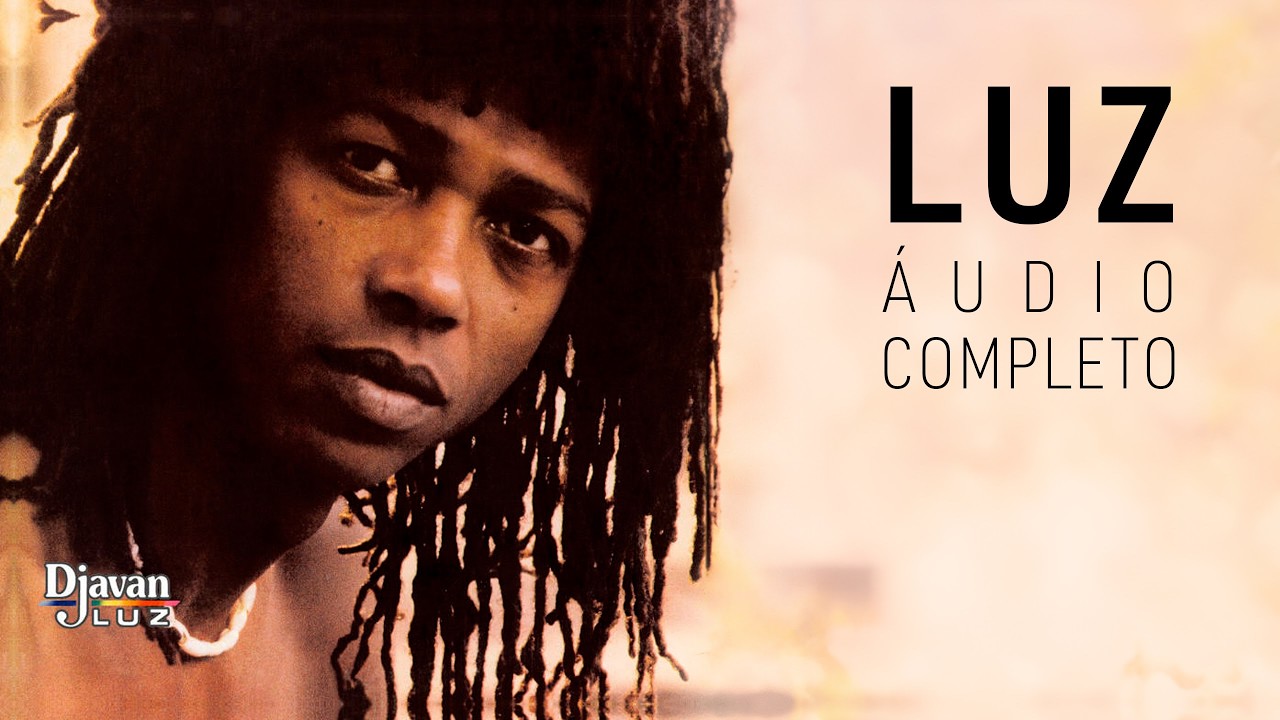 Djavan | Luz (Álbum Completo)