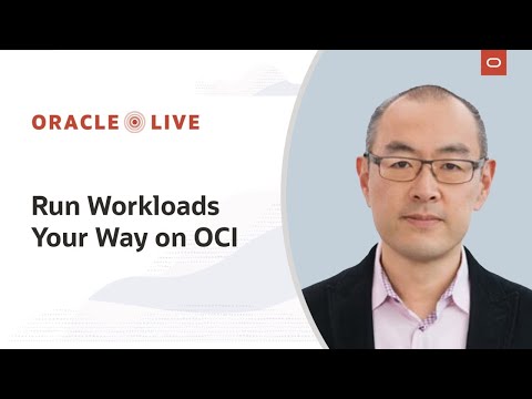 Oracle Live: Run Any Workload on OCI - YouTube