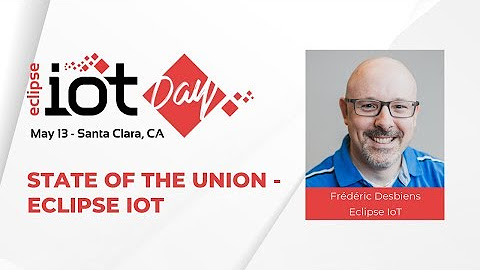 Eclipse IoT Day Santa Clara 2019