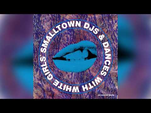 Smalltown DJs & Dances With White Girls - Bad Behaviour Rmxs - YouTube