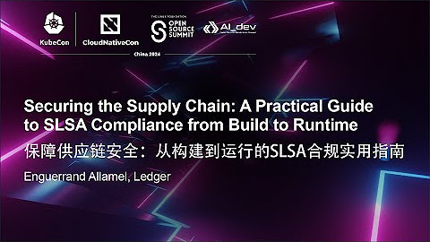 KubeCon + CloudNativeCon + Open Source Summit + AI_dev China 2024