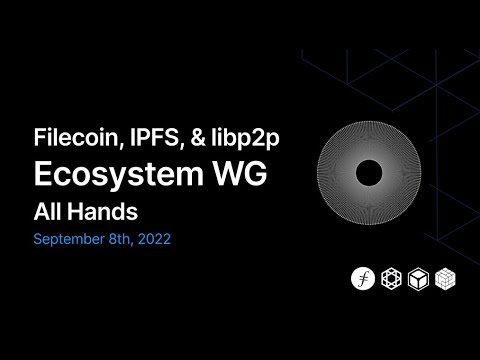 Filecoin, IPFS, & libp2p Ecosystem-WG Updates - September '22 - YouTube