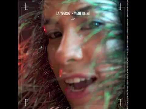 La Yegros - Viene de Mi EP - YouTube