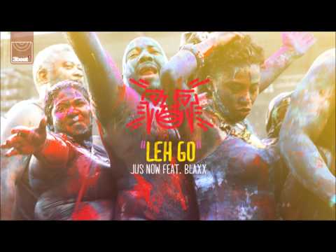 Jus Now ft. Blaxx - Leh Go - YouTube