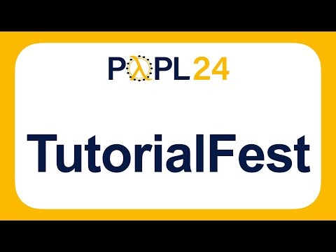 TutFest@POPL 2024 - YouTube