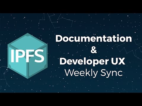 IPFS Docs & Developer UX Working Group - YouTube