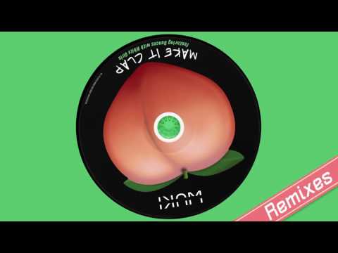 Wuki - Make It Clap (feat. Dances with White Girls) [Remixes] - YouTube