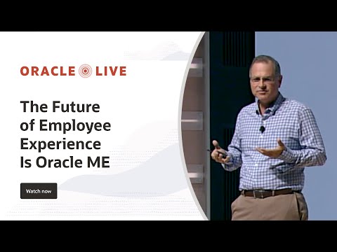 Oracle Live: The Future of Employee Experience Is ME - YouTube