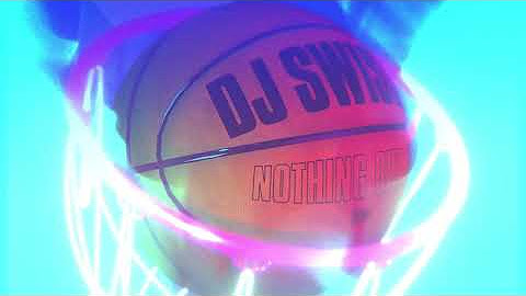 DJ Swisha - Nothing But Net