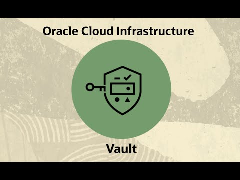 Oracle Cloud Infrastructure Vault Videos - YouTube