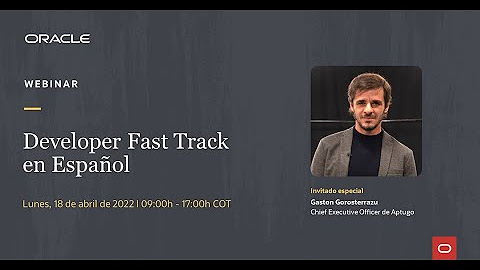 Developer Fast Track en Español - Abril 2022
