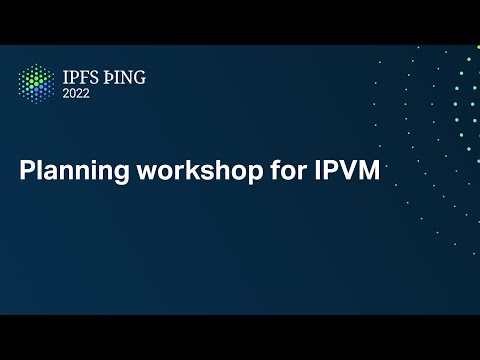 IPFS þing 2022 - IPVM Planning - YouTube