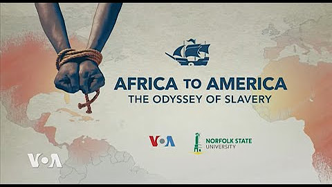 Slavery's Bitter Roots: US Marks 400th Anniversary of Arrival of First Africans