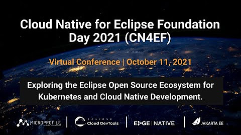 Cloud Native for Eclipse Foundation Day 2021 (CN4EF)