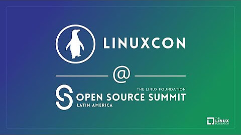 LinuxCon @ OSS LATAM 2022