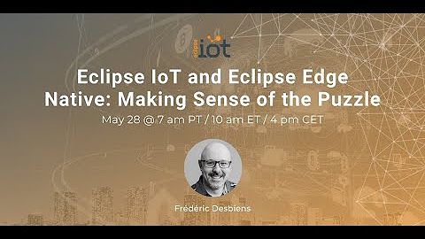 Virtual Eclipse IoT and Edge Native Day 2020