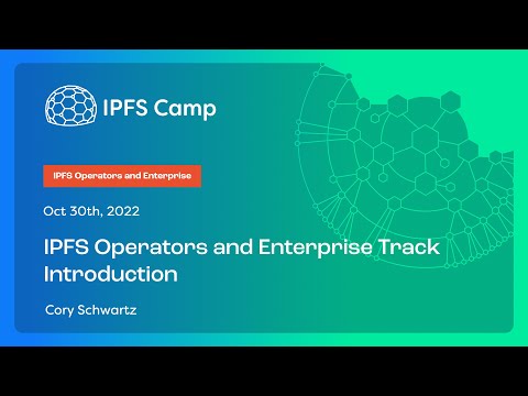 IPFS Camp 2022 - IPFS Operators and Enterprise - YouTube
