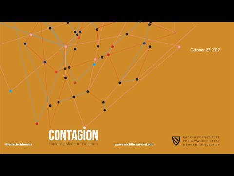 Contagion: Exploring Modern Epidemics || Radcliffe Institute - YouTube
