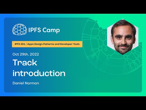 IPFS Camp 2022 - IPFS 201: App Design Patterns and Developer Tools - YouTube