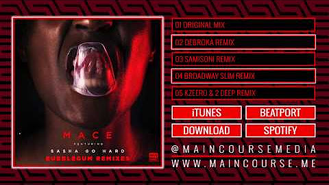 Mace ft Sasha Go Hard - Bubblegum Remixes (MCR-044)