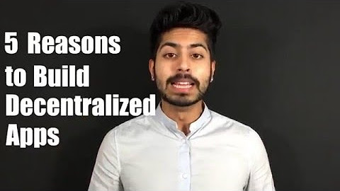 Intro to Decentralized Apps