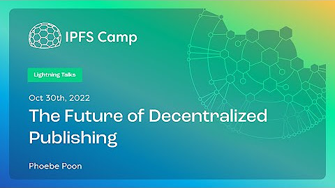 IPFS Camp 2022 - Lightning Talks Track 2