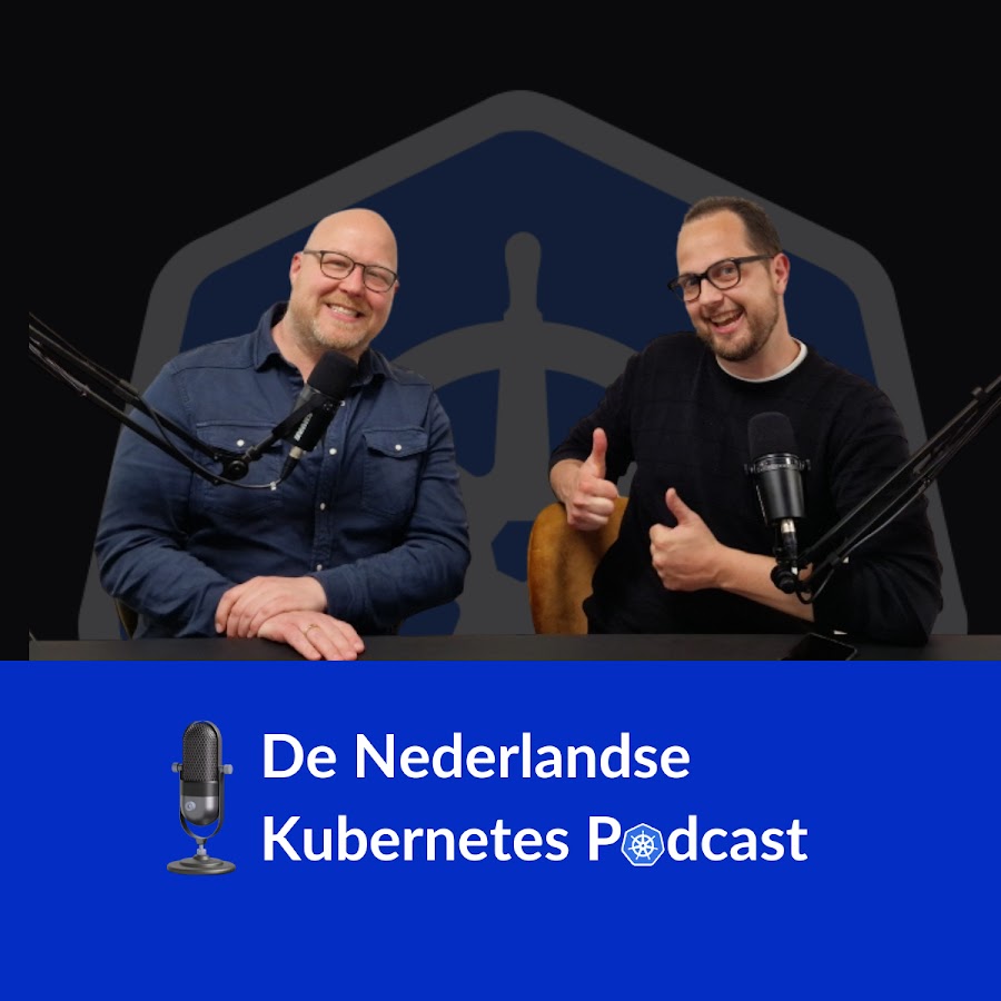 De Nederlandse Kubernetes Podcast