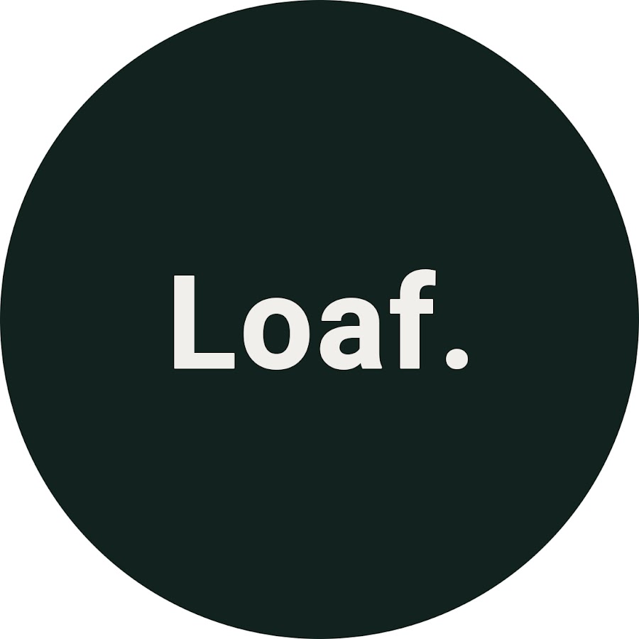 Loaf.