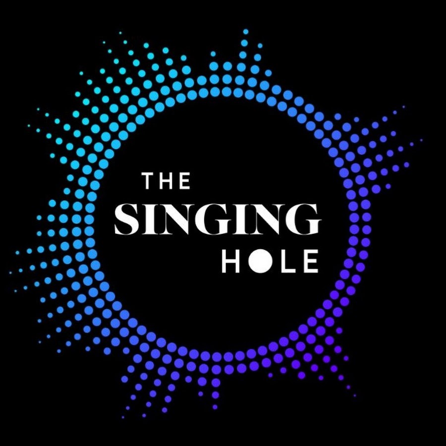 The Singing Hole