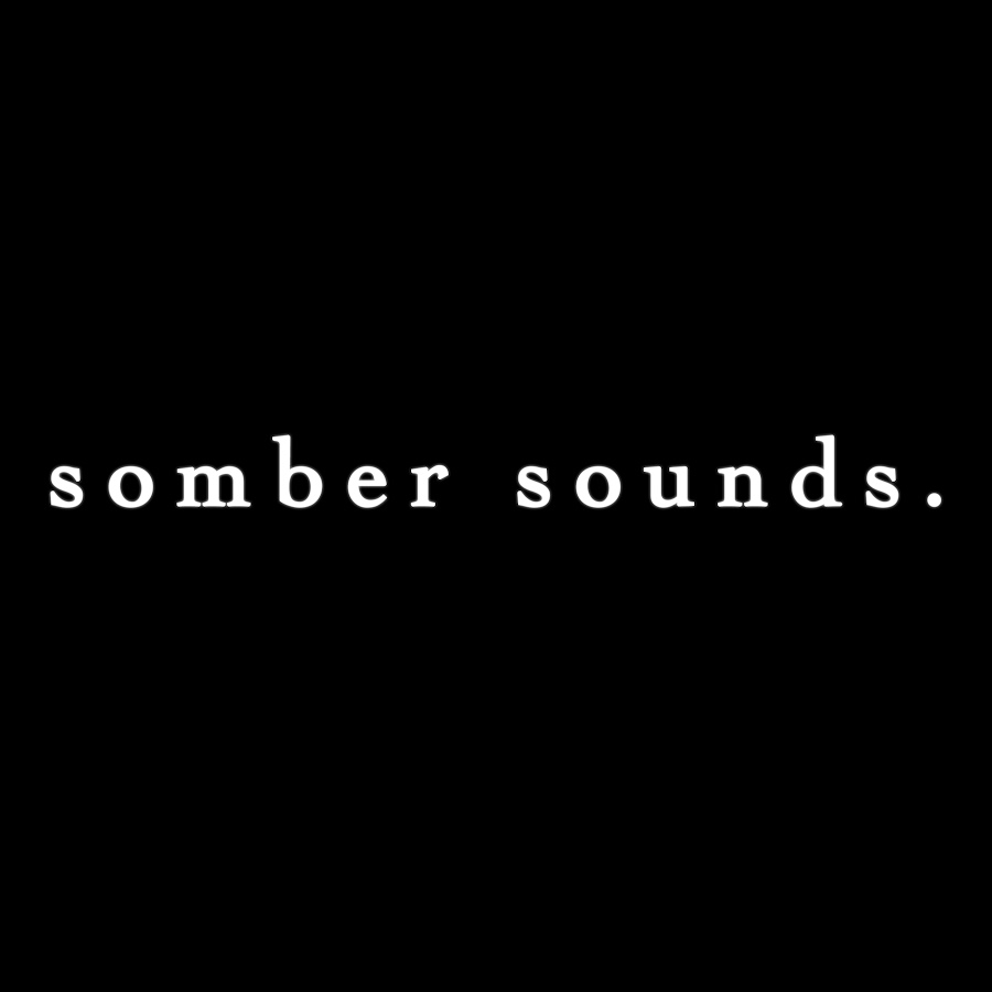 Somber Sounds