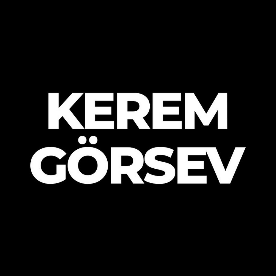 Kerem Gorsev- Official Youtube Channel 
