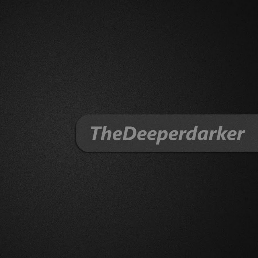 TheDeeperdarker