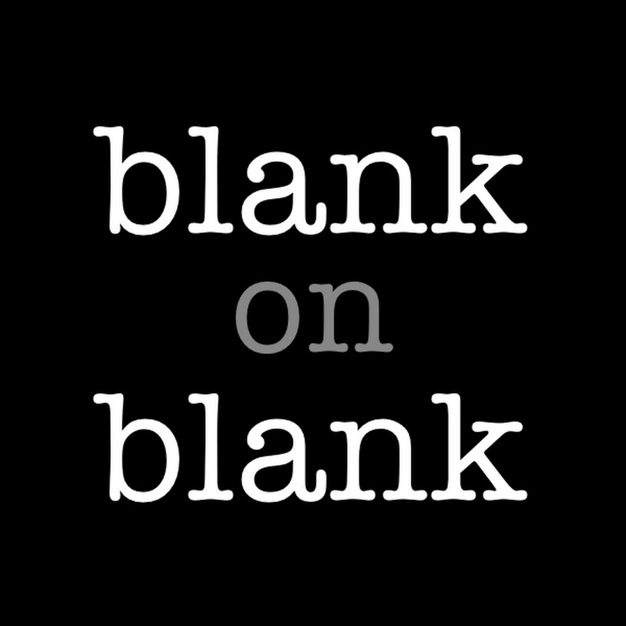 Blank on Blank