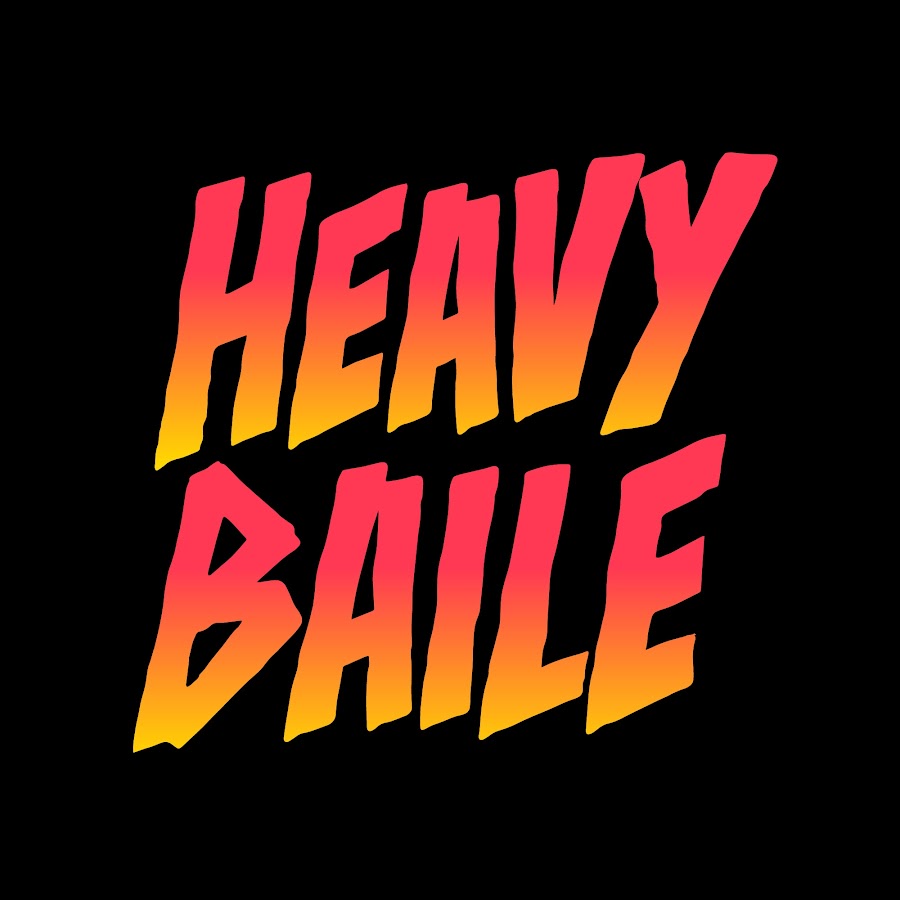 HEAVY BAILE