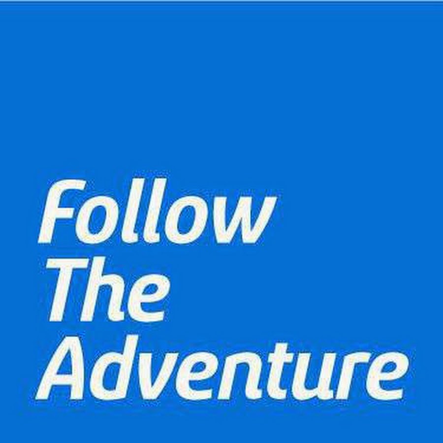Follow The Adventure