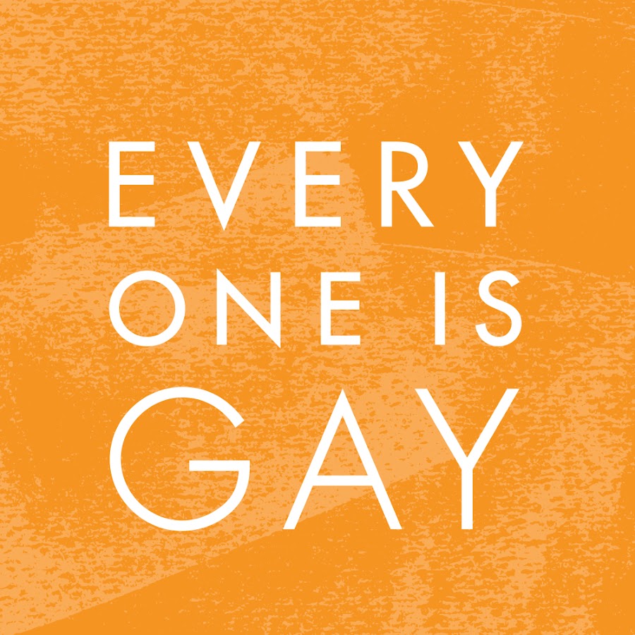 Everyone Is Gay