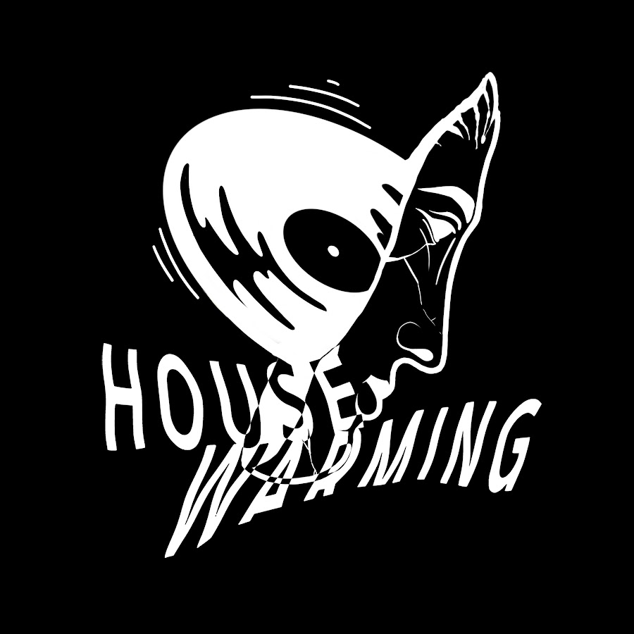 HOUSEWARMING