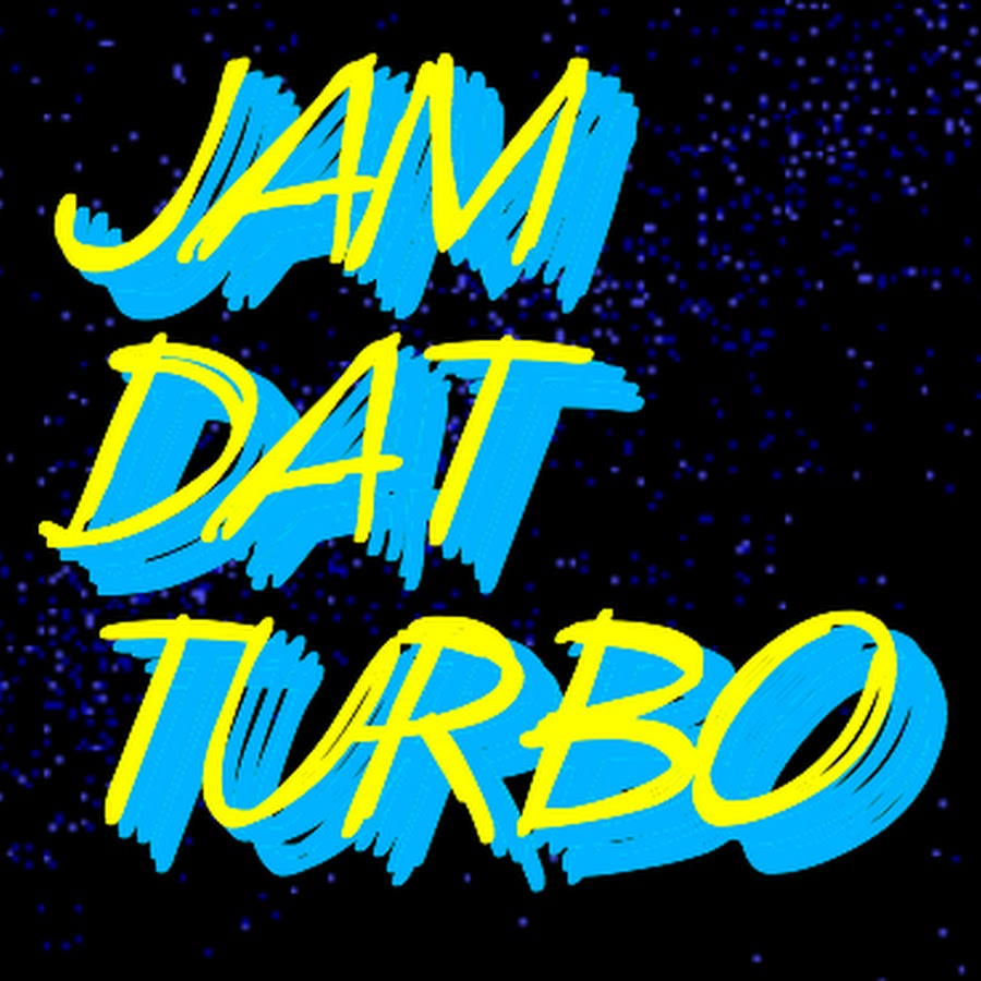 JAM DAT TURBO