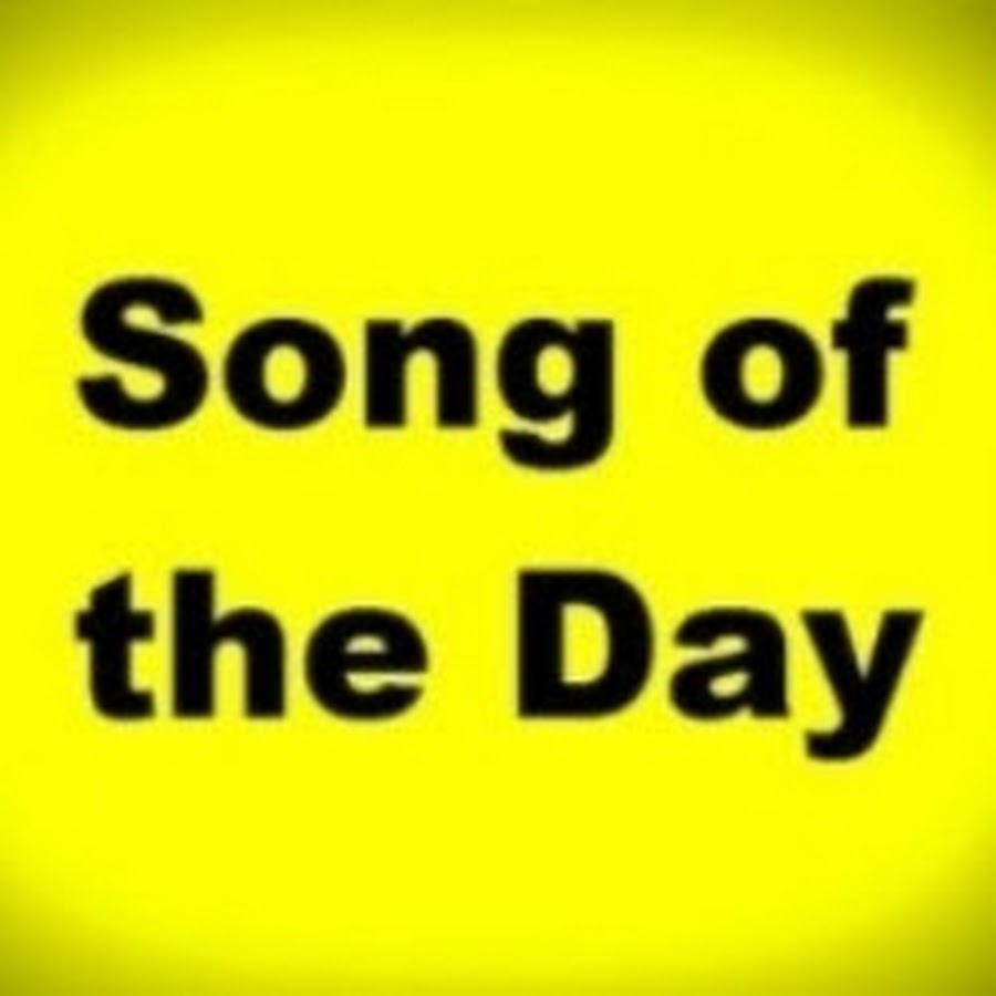 Song of the Day