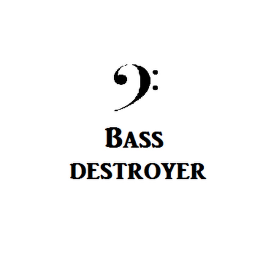 Bass Destroyer