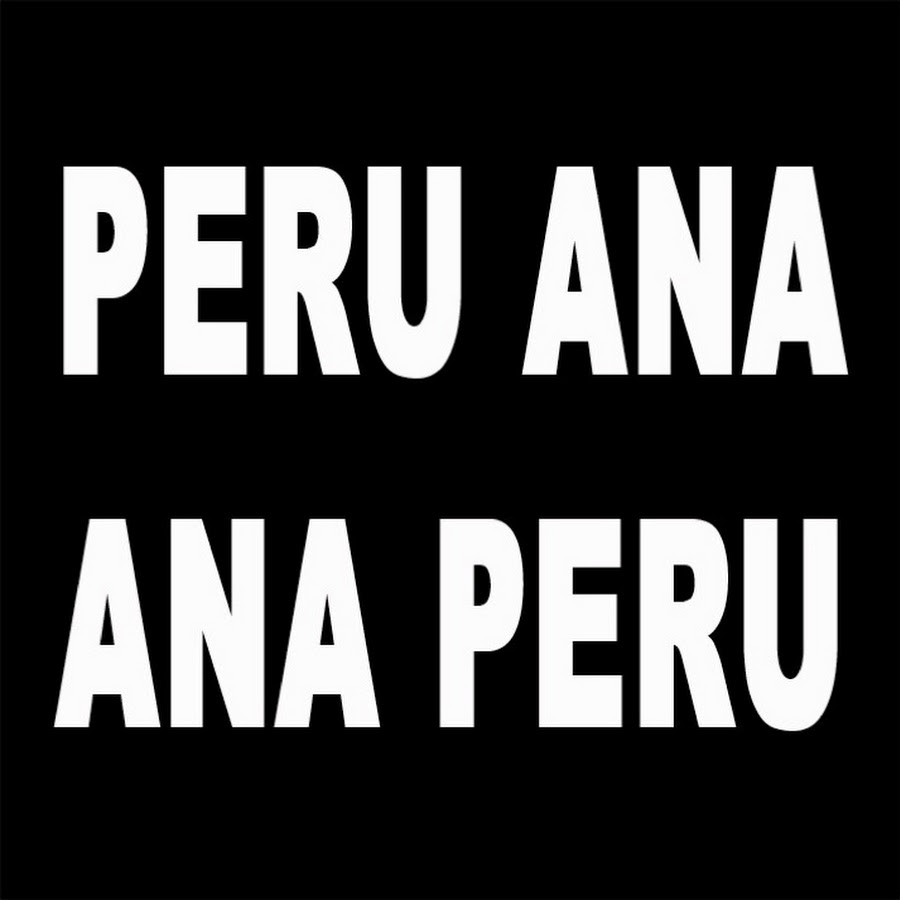 peru ana ana peru