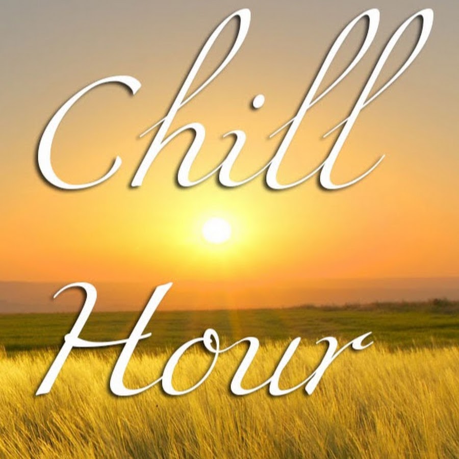 Chill Hour