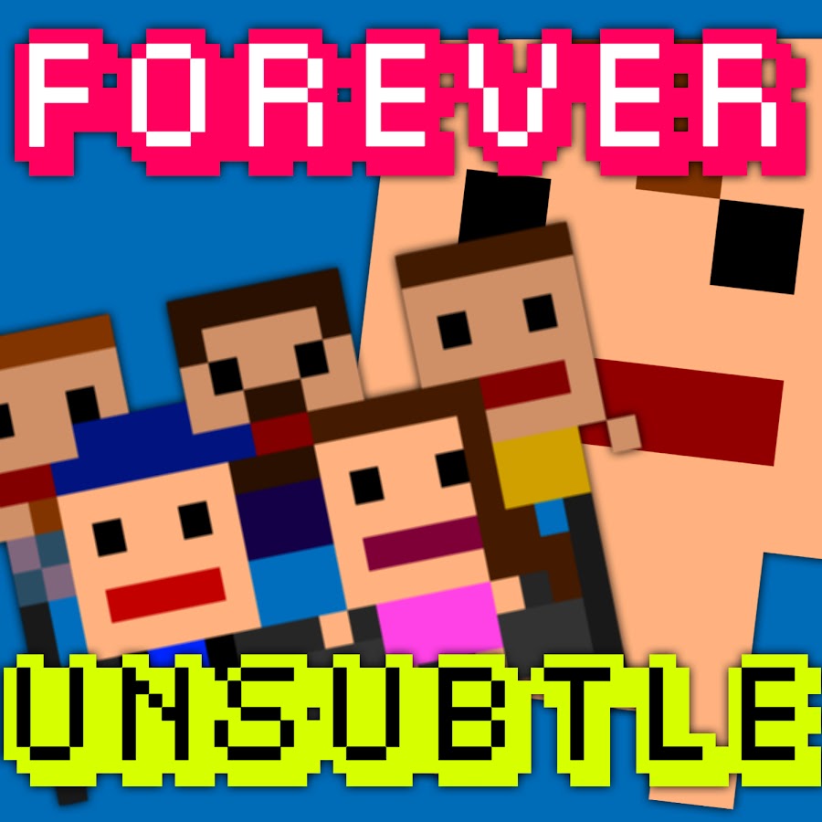 ForeverUnsubtle
